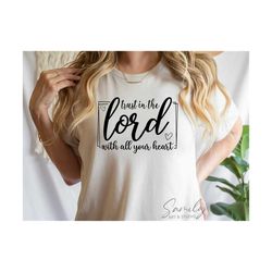 Trust in the Lord with all your heart svg, Christian svg, Pray With Me svg, Cut File For Cricut and Silhouette