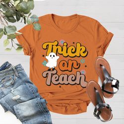 Trick Or Teach Halloween T-Shirt PNG, Back to School Shirt PNG, Halloween Teacher Shirt PNG, Fall Shirt PNGs for Women,