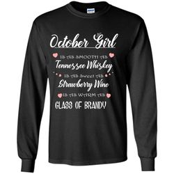 October Girl Is As Smooth As Tennessee Whiskey Is As Sweet As Strawberry Wine As Warm As Glass Of Brandy &8211 Gildan Lo
