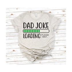 Dad Joke Loading Svg, Father's Day Svg, Funny dad Svg,