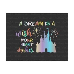 A Dream Is A Wish Your Heart Makes Svg, Family Vacation Svg, Family Trip 2023 Svg, Magical Kingdom Svg, Family Trip Svg, Vacay Mode Svg