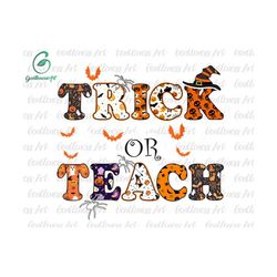Trick Or Teach Happy Halloween Png, Halloween Teacher Png, Spooky Vibes Png, Fall Png, Png Files For Sublimation, Only Png