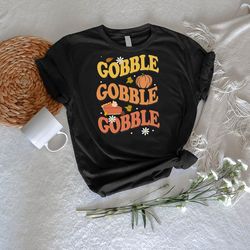 Gobble Gobble Shirt PNG, Thanksgiving Gifts, ,Thanksgiving Dinner Family Shirt PNGs, Thankful Pumpkin T-Shirt PNG, Turke
