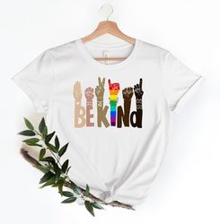 Be Kind Hands Shirt PNG, Be Kind Sign Language Shirt PNG, Kindness Shirt PNG, Be Kind Anti Racism Shirt PNG, Be Kind Rai