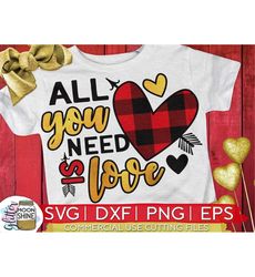 All You Need Is Love svg eps dxf png Files for Cutting Machines Cameo Cricut, Valentines Day, Valentine, Girly, Rustic,