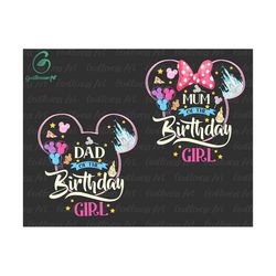 Dad Mom Of The Birthday Girl PNG, Family Vacation PNG, Family Squad PNG, Magical Kingdom Png, Birthday Girl Png Sublimation Designs
