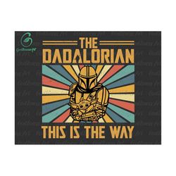 Best Dad In The Galaxy, Retro Dadalorian And Son Svg, Father Day Svg, Daddy And Me Svg, Gift For Dad, Blessed Dad Svg, Best Dad Svg