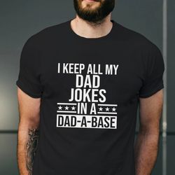 Funny Dad Shirt Png, Fathers Day T-Shirt Png, Funny Fathers Day Gift, Best Dad T-Shirt Png, Gift for Dad, I Keep All My
