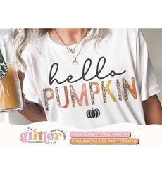 Hello Pumpkin Half Leopard PNG Print File for Sublimation Or Print, Fall Sublimation, Autumn, Thanksgiving, October, Hal