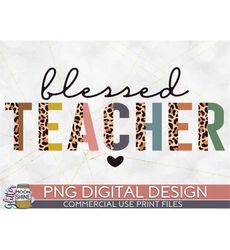 Blessed Teacher Half Leopard PNG Print File for Sublimation Or Print, Printable, Virtual Teacher, Teaching Designs, Funn