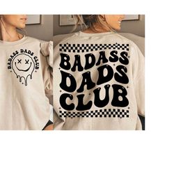 Badass Dads Club Svg Png, Badass Dad Svg Png, Dad Shirt, Dad Sweatshirt, Trendy Dad svg png, Cut file, Sublimation, Digi