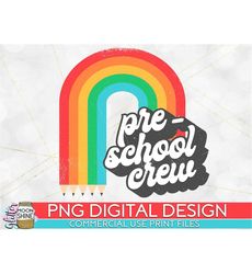 Preschool Crew Rainbow Bright PNG Print File for Sublimation Or Print, DTG, School Sublimation, School Designs, Back to