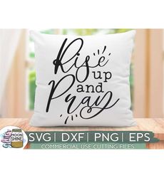 Rise Up And Pray Rustic svg eps dxf png Files for Cutting Machines Cameo Cricut, Sign, Country, Southern, Farmhouse, Rus