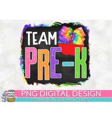 Team Pre-K Tie Dye Apple PNG Print File for Sublimation Or Print, DTG, School Sublimation, School Designs, Back to Schoo