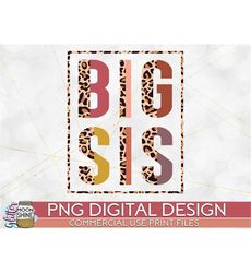 Big Sis Half Leopard PNG Print File for Sublimation Or Print, Kids Design, Sister, Children's Design, Girl's Design, Tod