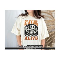 Staying Alive, Halloween Coffee, Skeleton Coffee PNG, Trendy Coffee Shirt Png, Halloween Gift For Coffee Lovers , Trendy Svg, Funny Skeleton