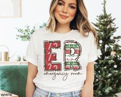 ER Nurse Christmas Shirt Gift, Emergency Room Nurse Christmas TShirt, Emergency Department Nurse Xmas Tee, ER Christmas