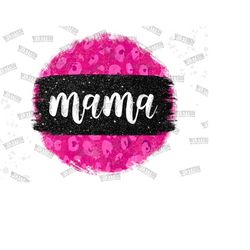 Pink Leopard Glitter Mama Sublimation Png,Pink Leopard Png,Mama Png,Pink Mama Png,Leopard Png,Leopard Mama Png,Glitter Mama Png,Mama Clipart