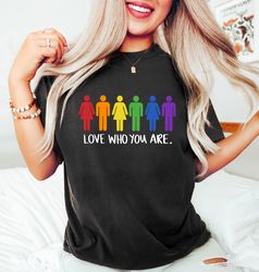 Love Who You Are Shirt PNG, Love is Love Shirt PNG, Lesbian Shirt PNG, Gay Pride Shirt PNG, LGBT Shirt PNG, Transgender