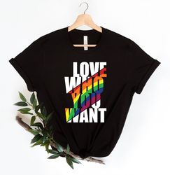 Love Who You Want Shirt PNG, Love Wins, Equality Shirt PNG, Love is Love, Cool Rainbow Shirt PNG, LGBT Support, LGBTQ Sh