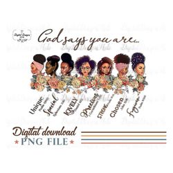 God Says You Are Png, Black Girl Magic Christmas PNG, Black Queen PNG Sublimation, Afro Women Png, Black Woman PNG, Afri