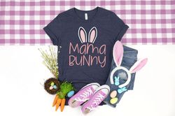 Mama Bunny Shirt PNG, Mama Easter, Happy Easter Day, Happy Easter Shirt PNG, Cute Easter Shirt PNG, Easter Shirt PNG for