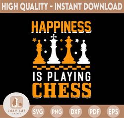 Happiness Is Play Chess PNG, chess png, chess player png Digital Download