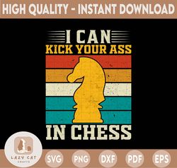 I Can Kick Your Ass In Chess PNG, chess png, chess player png Digital Download