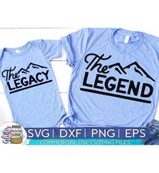 The Legend & Legacy Set Of 2 svg eps dxf png Files for Cutting Machines Cameo Cricut, Dad Life, Papa Bear, Father's Day,