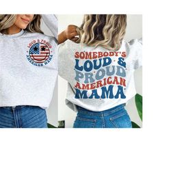 Somebody's Loud & Proud American Mama SVG, 4th of July Svg, American Mama Svg, Retro America Svg, America Svg, American