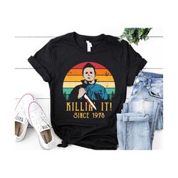 Killin It Since 1978 Halloween Shirt, Michael Myers TShirt, Horror Movie Shirt, Horror Shirt, Trick or Treat Shirt, Horror Character Unisex
