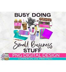 Busy Doing Small Business Stuff Leopard Glitter Tumblers PNG Print File for Sublimation Or Print, Business Owner, Mom Bo