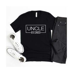 Uncle Est 2023 Shirt, New Uncle Gift, Uncle Reveal Gifts, Fathers Day Gift for Uncle, Uncle Christmas Gift, Funny Uncle Shirt, Baby Reveal