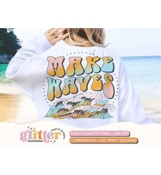 Make Waves Retro Gradient PNG Print File for Sublimation Or Print, Retro Sublimation, Hippie, Be Kind, Groovy, Beach Des