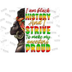 I am black history black woman png sublimation design download, black woman png, Juneteenth png, 1865 vibes png, sublimate download