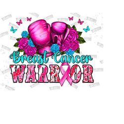 Breast Cancer warrior png sublimation design download, Breast Cancer png, Cancer awareness png, boxing gloves png,sublimate designs download