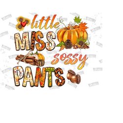 Little Miss Sassy Pants Png Sublimation Designs Download,Fall Sublimation Png,Pumpkin Png,Autumn Png,Sassy Pants,fall vibes,Digital Download