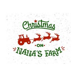 Christmas on Nana's farm svg, Santas Sleigh SVG, Christmas farm svg, Santa with Reindeer SVG, Christmas Svg Cut File for Circuit Silhouette