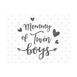 Mommy of twin boys svg twin boys svg file twins svg file Best Mom svg Mom of twin svg Mother's Day svg Best Mom svg Gift For Mothers Day svg