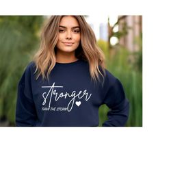 Stronger Than The Storm Sweatshirts, Motivational Sweatshirt, Inspirational Gifts, Empowerment Sweater, nspirational Swe