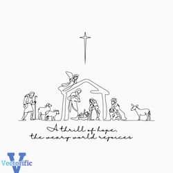 A Thrill Of Hope The Weary World Rejoices SVG File For Cricut