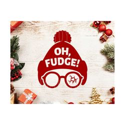 Oh Fudge! svg, Oh Fudge svg, Oh Fudge svg file, You'll Shoot Your Eye Out SVG A Christmas Story SVG,You'll Shoot Your Eye Out,Christmas SVG