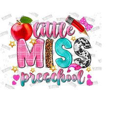 Little miss preschool png sublimation design download, preschool png, back to school png, school love png, sublimate des