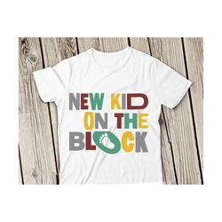 new kid on the block svg,new kid on the block t shirt design,baby svg, toddler svg,i'm new here svg,new baby svg,baby shower svg silhouette