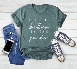Life is Better in The Garden Shirt Png, Garden Gift, Plant Lover Shirt Png, Plant Shirt Png, Plant Shirt Png, Plant Lady