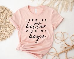 Life is Better With My Boys Tee, Boy Mom Tee, Boy Mom Shirt Png, Mama Tee, Mama Graphic Tee, Mom Graphic Tee, Mom Life T