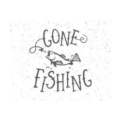 gone fishing svg fising svg fishing svg file gone fishing svg file hook svg fish svg cut file fishing hook svg silhouette cameo fish svg