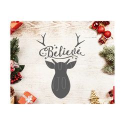Believe Svg Christmas SVG Believe Christmas deer Svg Christmas Deer svg Believe svg files Cutting Files Silhouette Cameo Cricut Winter Svg