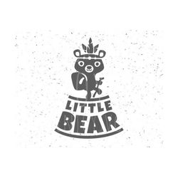 little bear svg baby bear svg little bear svg file little bears svg baby bear svg file bear svg bear svg file svg baby bear svg cricut file