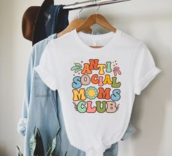 Anti Social Moms Club Shirt PNG, Funny Mom Gifts, Retro Mom Club TShirt PNG,Mothers Day T-Shirt PNG,Cool Mama Tee,Antiso